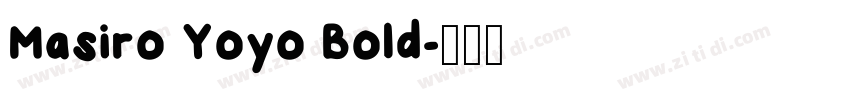 Masiro Yoyo Bold字体转换